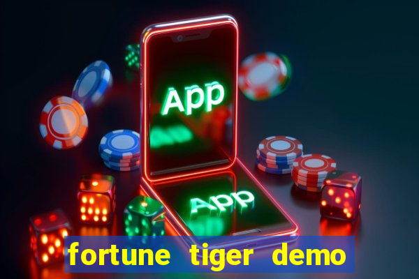 fortune tiger demo aposta de 500