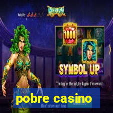 pobre casino