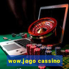 wow.jogo cassino