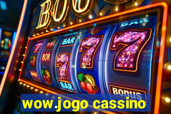 wow.jogo cassino