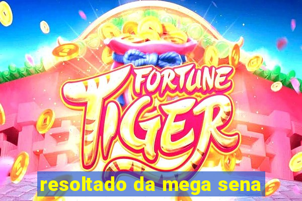 resoltado da mega sena