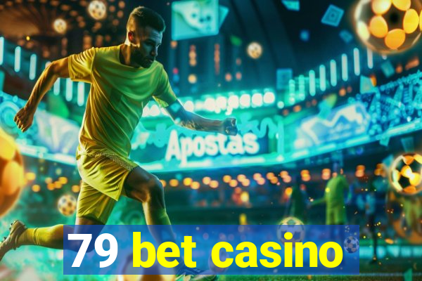 79 bet casino