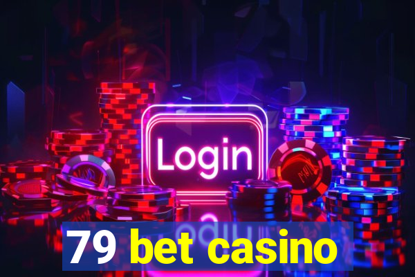 79 bet casino