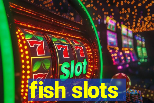 fish slots