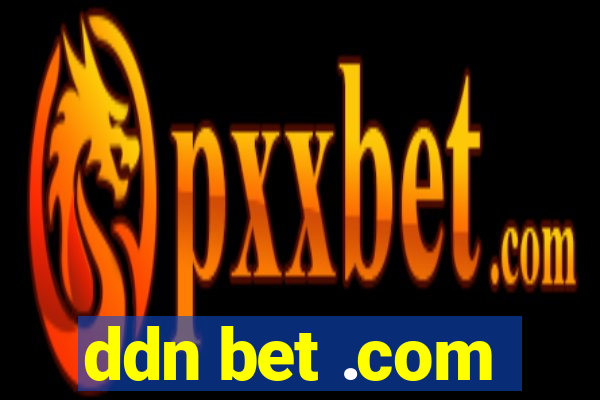 ddn bet .com