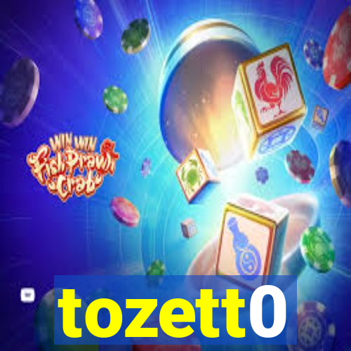 tozett0