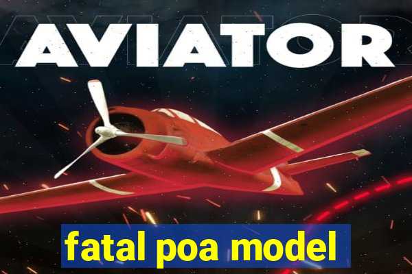 fatal poa model