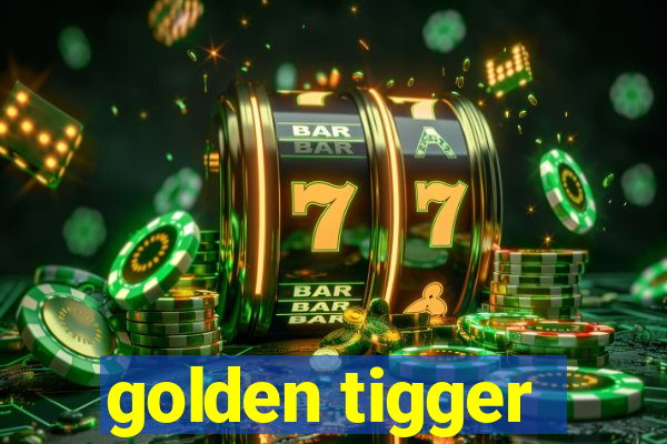 golden tigger