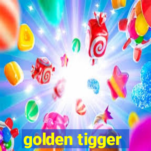 golden tigger