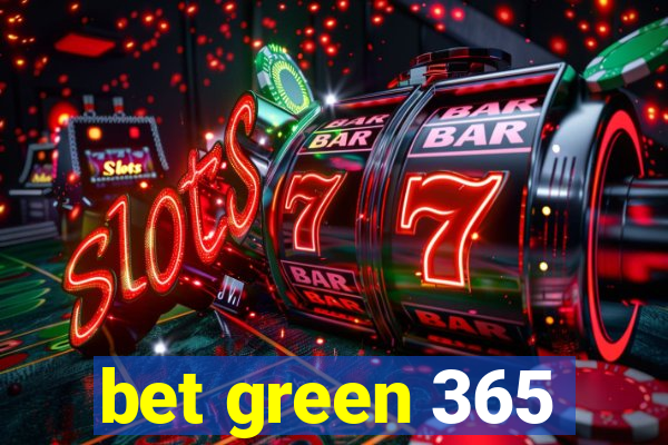 bet green 365