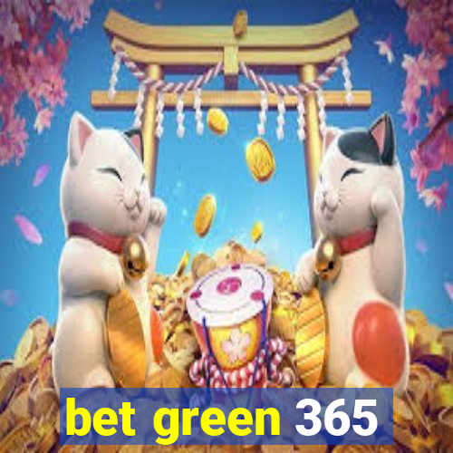 bet green 365