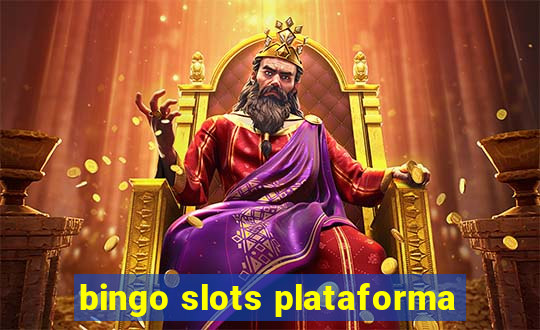 bingo slots plataforma