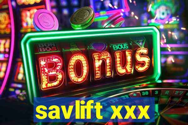 savlift xxx