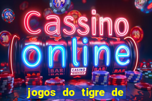 jogos do tigre de 5 reais