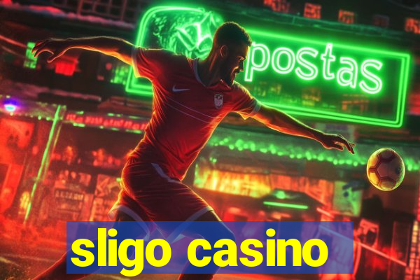 sligo casino