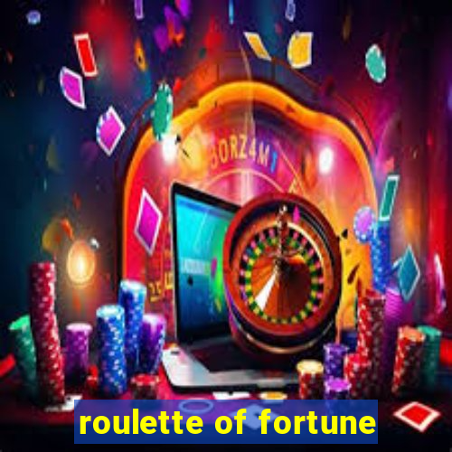 roulette of fortune