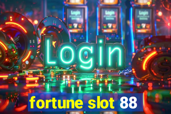 fortune slot 88