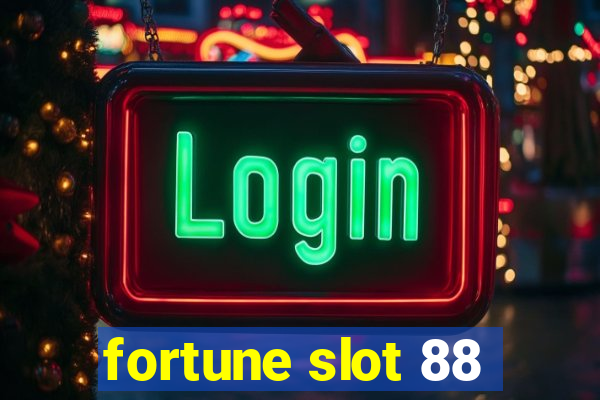 fortune slot 88