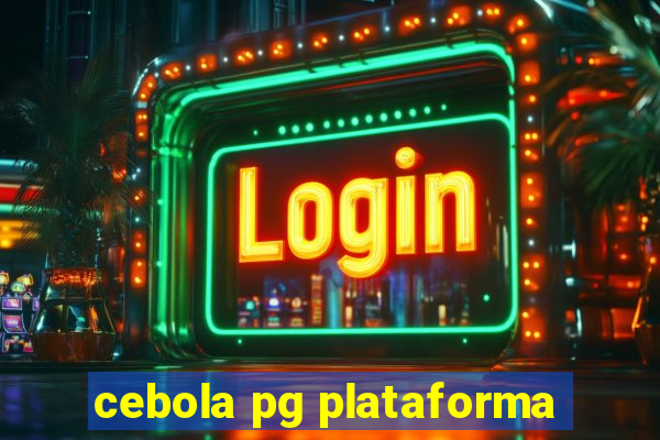 cebola pg plataforma