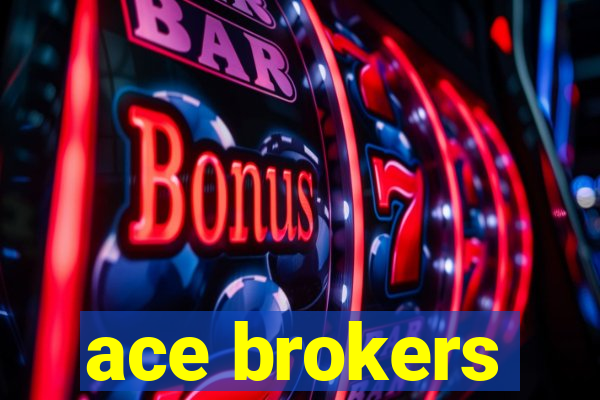 ace brokers