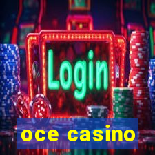 oce casino