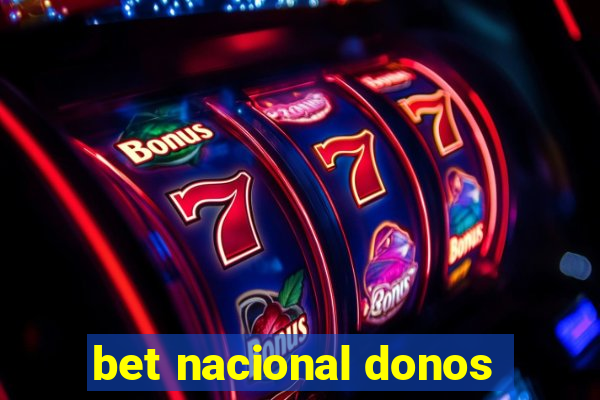 bet nacional donos