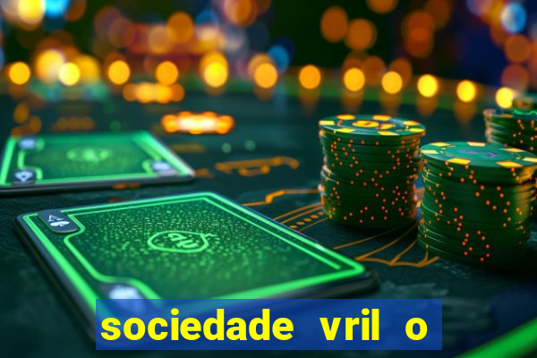 sociedade vril o que 茅