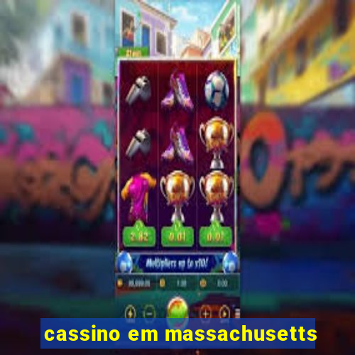 cassino em massachusetts