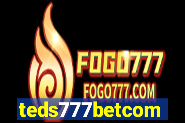 teds777betcom