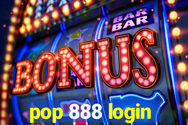 pop 888 login