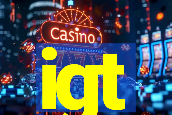 igt