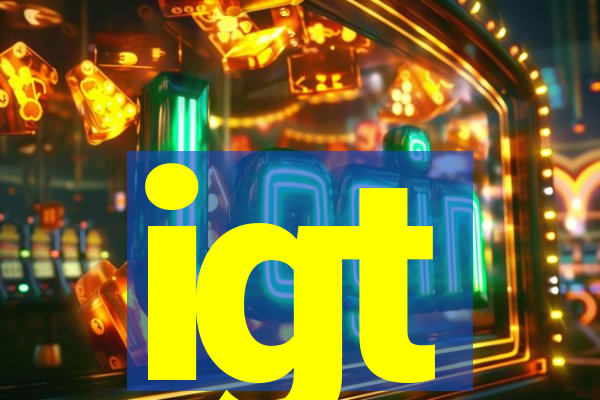 igt