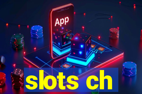 slots ch