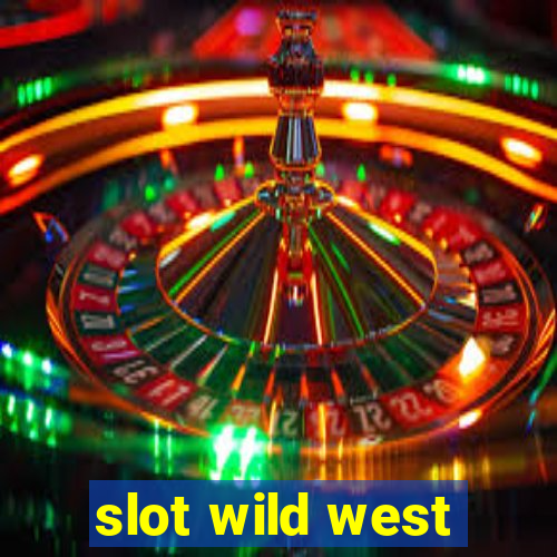 slot wild west