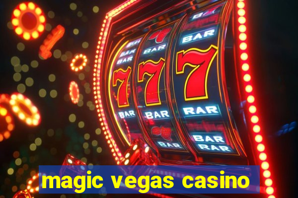 magic vegas casino