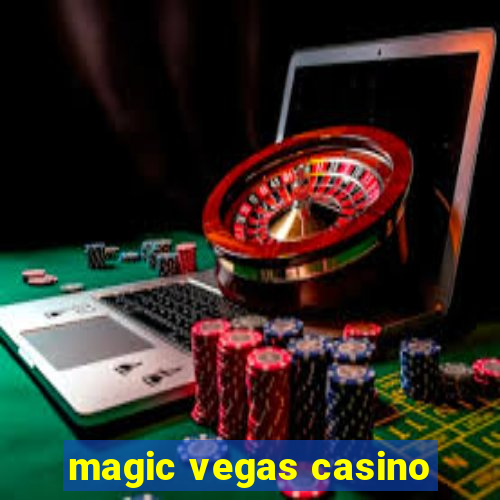 magic vegas casino