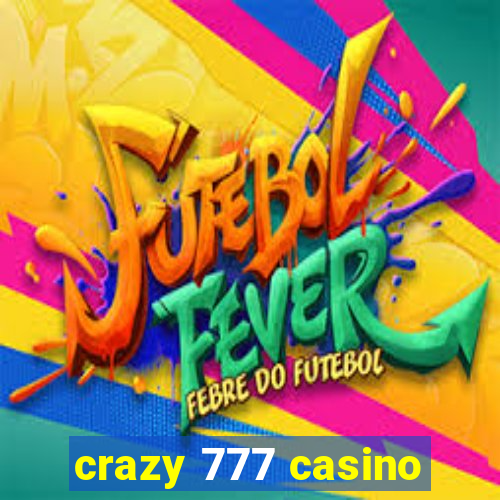 crazy 777 casino