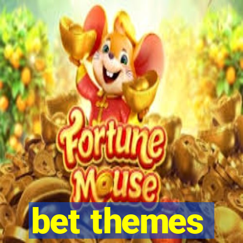 bet themes