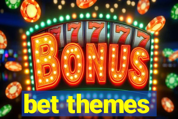 bet themes