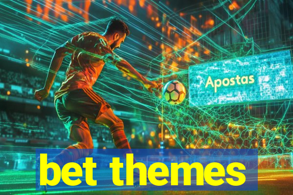 bet themes