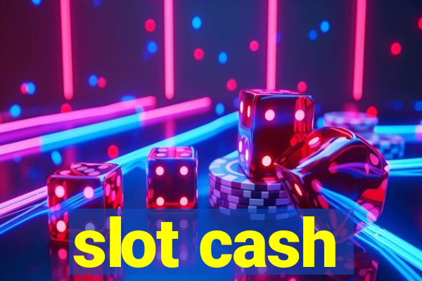 slot cash