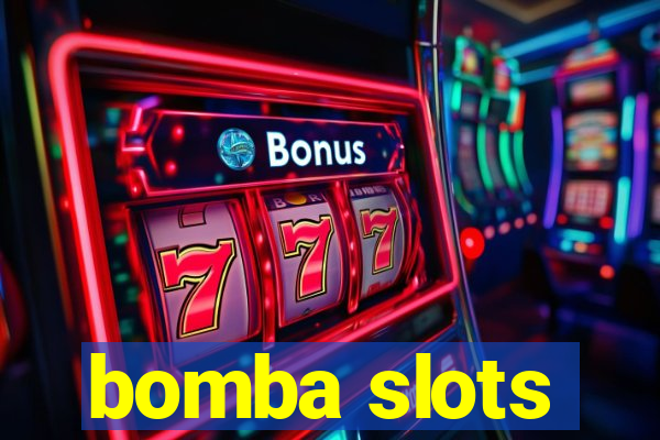 bomba slots