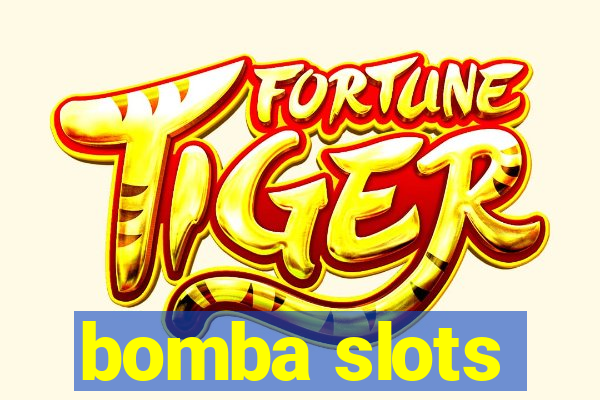 bomba slots