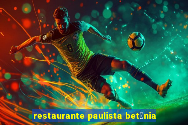 restaurante paulista bet芒nia