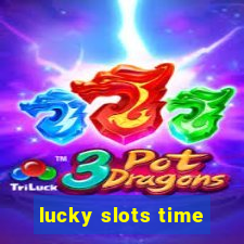 lucky slots time