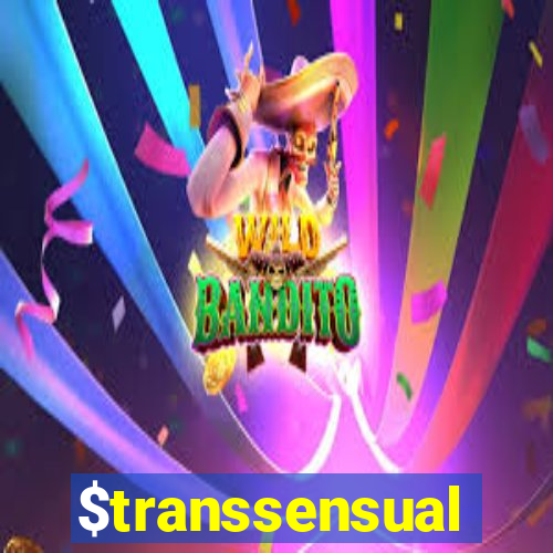 $transsensual