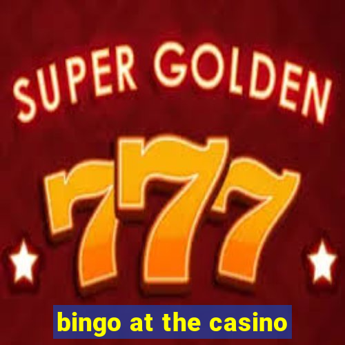 bingo at the casino