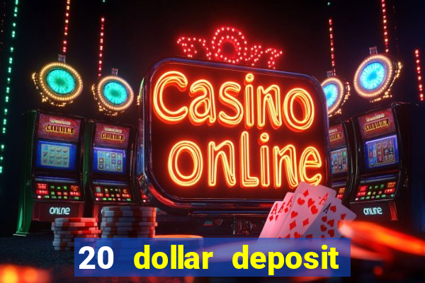 20 dollar deposit casinos for new zealanders