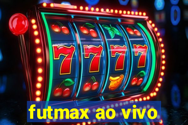 futmax ao vivo