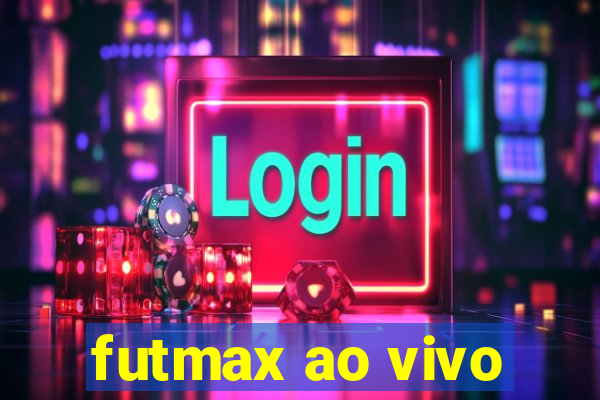 futmax ao vivo